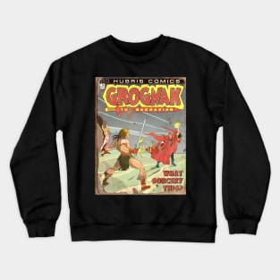 GROGNAK THE BARBARIAN What Sorcery This ? Crewneck Sweatshirt